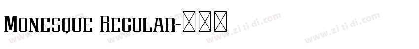 Monesque Regular字体转换 Monesque Regular字体转换